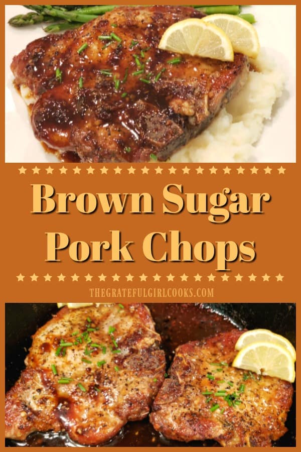 Brown Sugar Pork Chops are an easy and delicious dish, featuring seared pork chops baked in a simple garlic, butter, spices and brown sugar sauce!