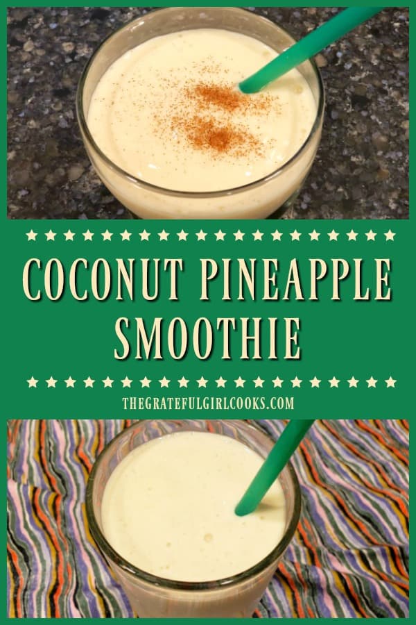 Enjoy a simple, delicious Coconut Pineapple Smoothie, made w/ coconut Greek yogurt, banana, pineapple, and coconut milk (or other refrigerated milk).