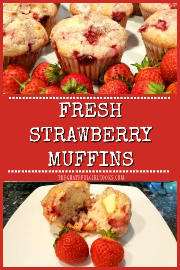 Make a dozen delicious fresh strawberry muffins for those you love. They are cinnamon-sugar topped, and bursting with FRESH, juicy strawberries. 
