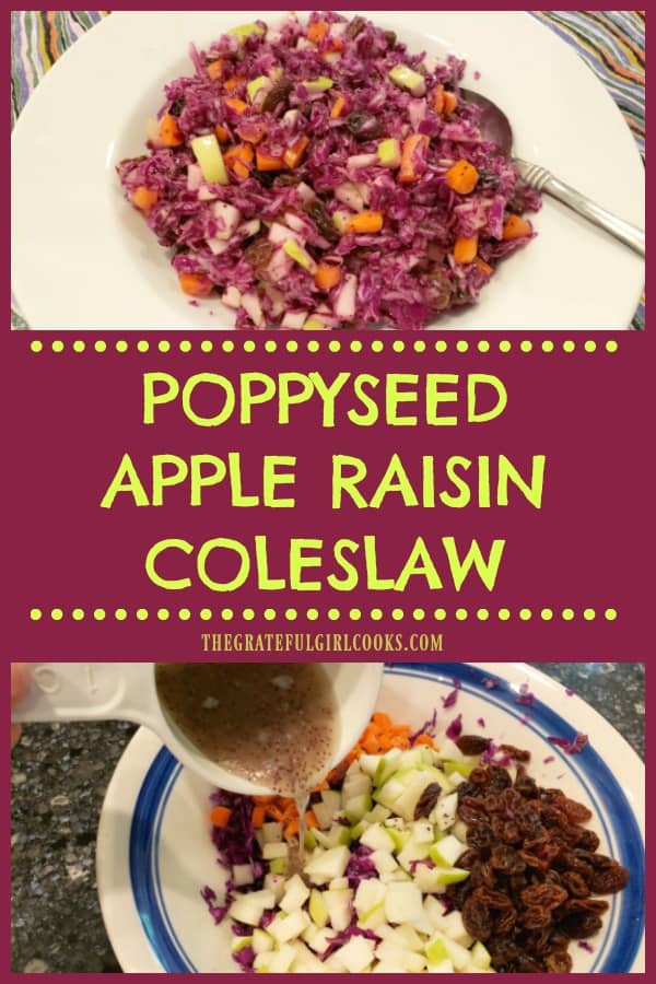 Crisp Poppyseed Apple Raisin Coleslaw, w/ purple cabbage, carrots, Granny Smith apples, & raisins, is tossed with poppyseed dressing, and served cold.