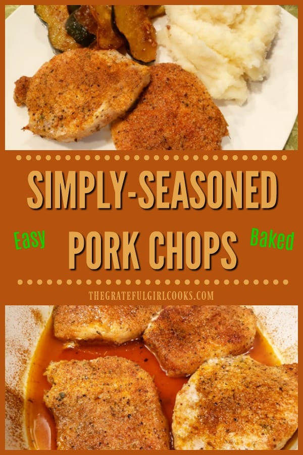 Simply-Seasoned Pork Chops are a cinch to make and bake! These tasty, juicy, boneless or bone-in chops are ready to eat in under 30 minutes!