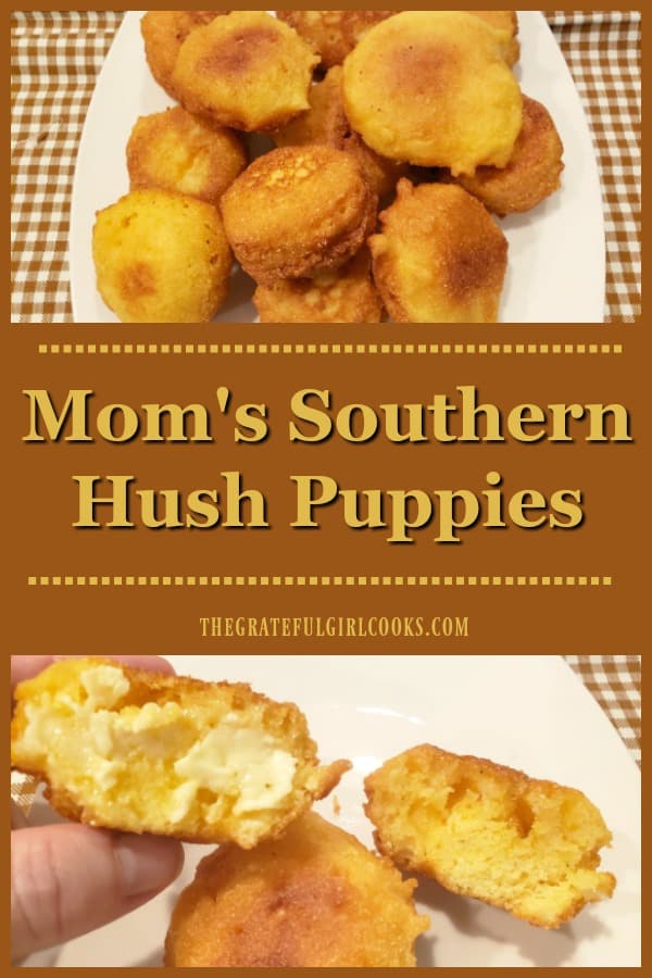 Mom's Southern Hush Puppies are a simple, delicious side dish (fried till crispy, served hot w/ butter) to accompany a favorite soup or chili.