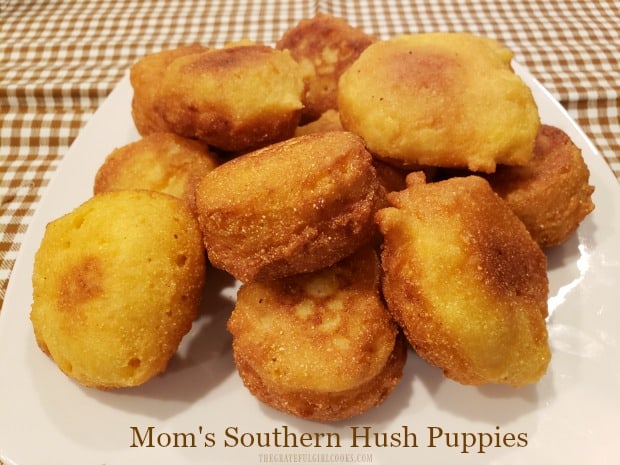 Mom's Southern Hush Puppies are a simple, delicious side dish (fried till crispy, served hot w/ butter) to accompany a favorite soup or chili.