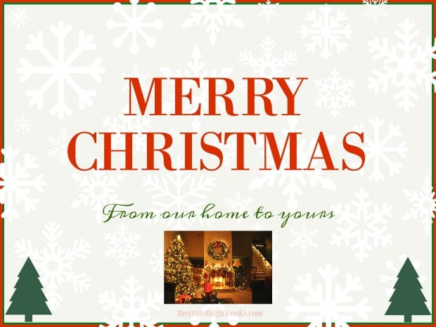 Merry Christmas from our home to yours!