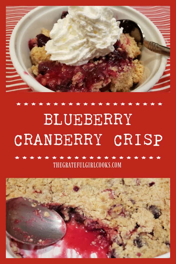 Blueberry Cranberry Crisp, with sweet blueberries, tangy cranberries and a buttery streusel topping is an easy to make, delicious dessert!