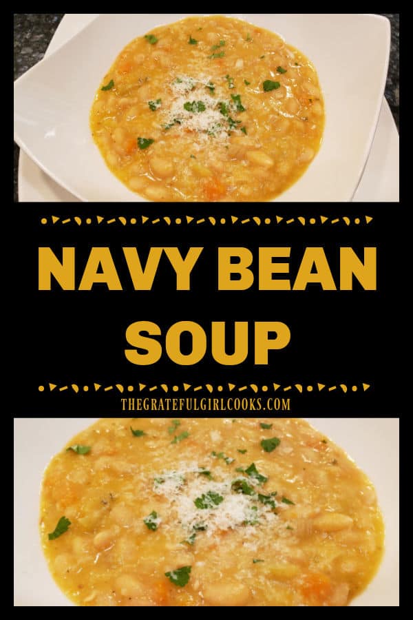 Navy Bean Soup is delicious and filling! Slowly cooked dried navy beans, carrots, garlic, celery, onion, broth & spices create a robust soup.