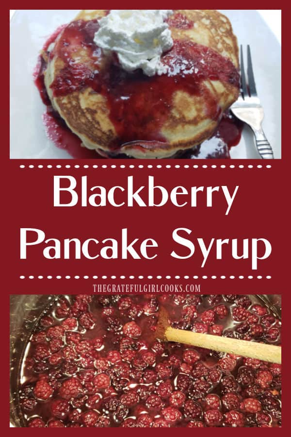 Learn how to make delicious Blackberry Pancake Syrup with fresh or frozen blackberries. Easy to make- yummy on waffles and ice cream, too!