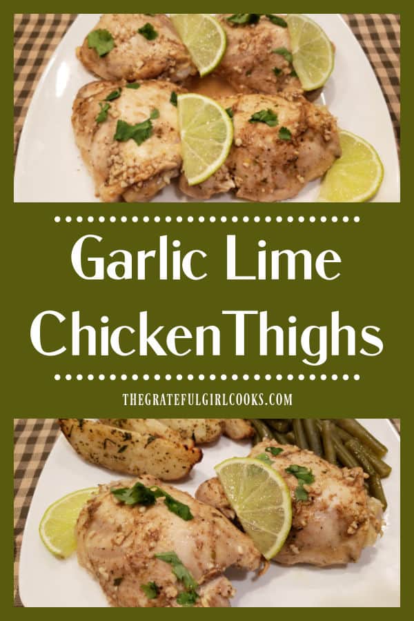 Garlic Lime Chicken Thighs feature bone-in, skinless thighs, coated in spices, baked in a simple broth, & garnished with lime and cilantro.