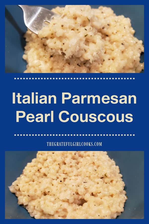 Italian Parmesan Pearl Couscous is a delicious, easy to make side dish, seasoned with Italian seasoning, butter, and grated Parmesan cheese!