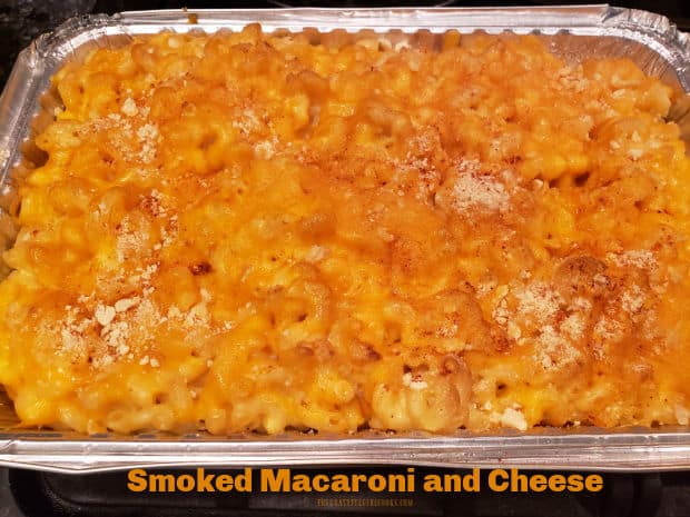 Smoked Macaroni And Cheese is a tasty side OR main dish, cooked on a Traeger or smoker grill. The cheese sauce is easily made from scratch!