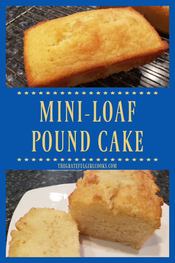 Mini-Loaf Pound Cake (easy and delicious!) / The Grateful Girl Cooks!