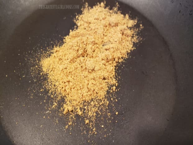 Ground cumin is lightly "toasted" in a skillet over low heat to enhance the flavor.