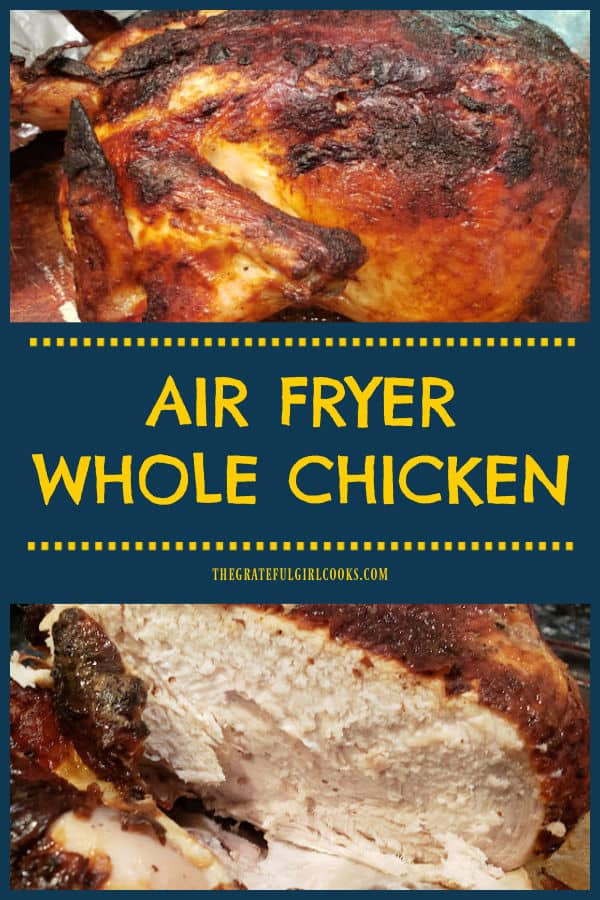 Use your air fryer to make an Air Fryer Whole Chicken in about 1 hour! The crispy, well-seasoned and browned chicken tastes delicious!