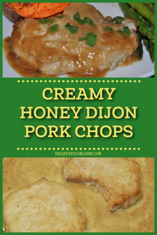 Creamy Honey Dijon Pork Chops are easy to prepare pork cutlets which are pan-seared, then covered with a simple, delicious honey Dijon sauce.