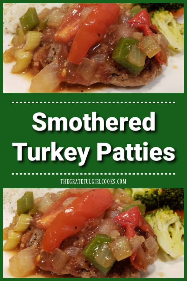 Smothered Turkey Patties are pan-seared, then cooked in an easy to make sauce with onions, bell peppers, tomatoes and celery.