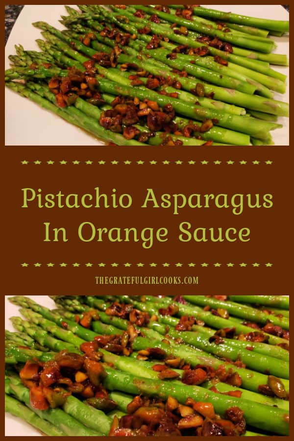 Pistachio Asparagus In Orange Sauce is a delicious, simple side dish! Steamed asparagus is topped with browned butter orange/pistachio sauce.