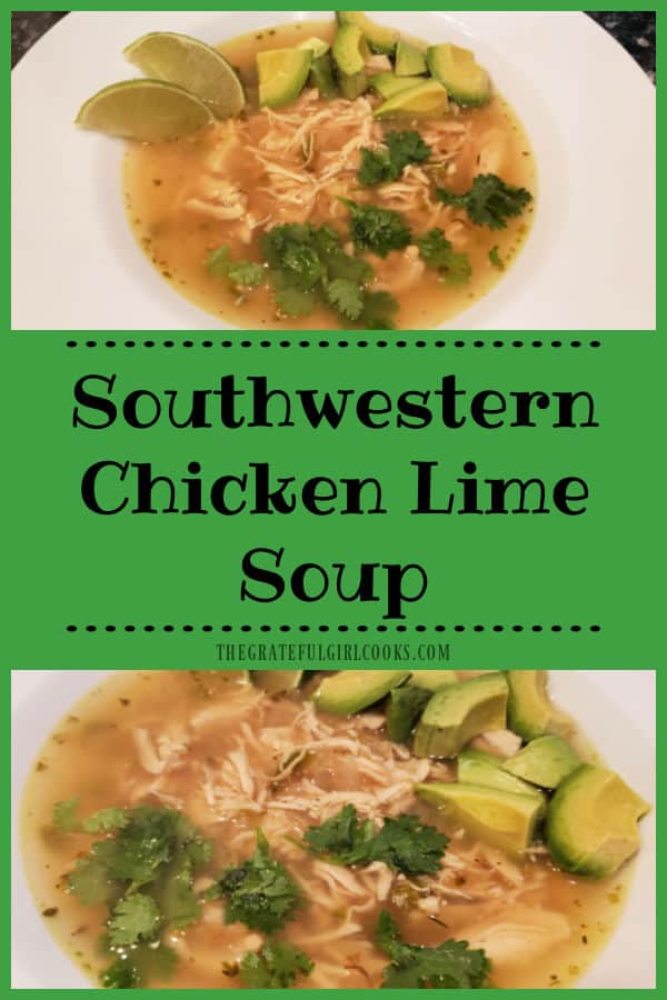 Southwestern Chicken Lime Soup is a filling and delicious soup, with shredded chicken, onions, jalapeño, lime, and avocado in seasoned broth.