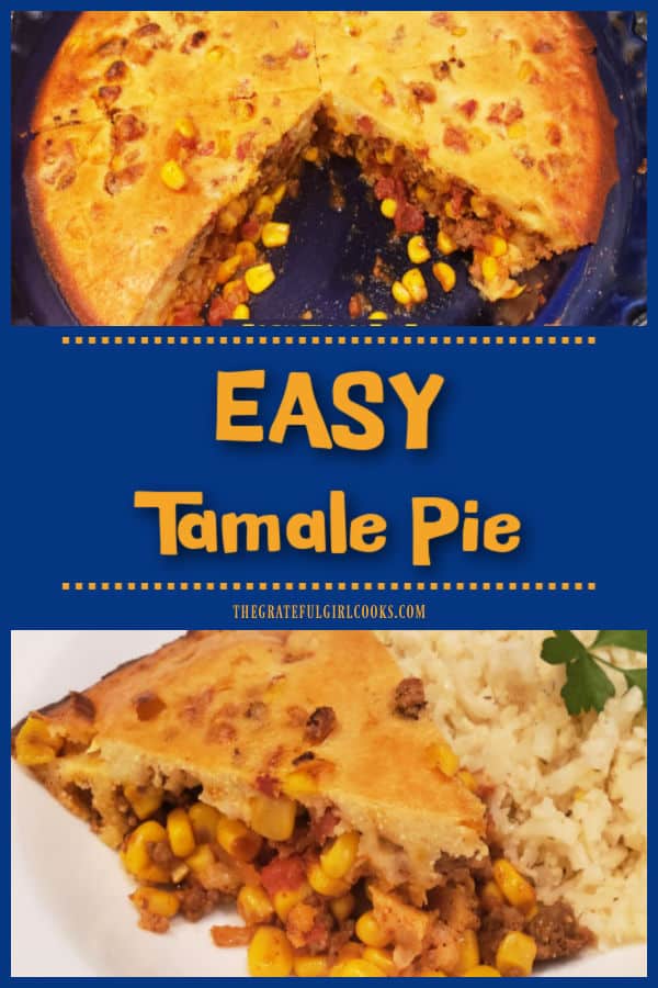 Easy Tamale Pie is a delicious meal featuring ground beef, tomatoes, onions, corn and Mexican spices, topped with a cornbread-style crust.
