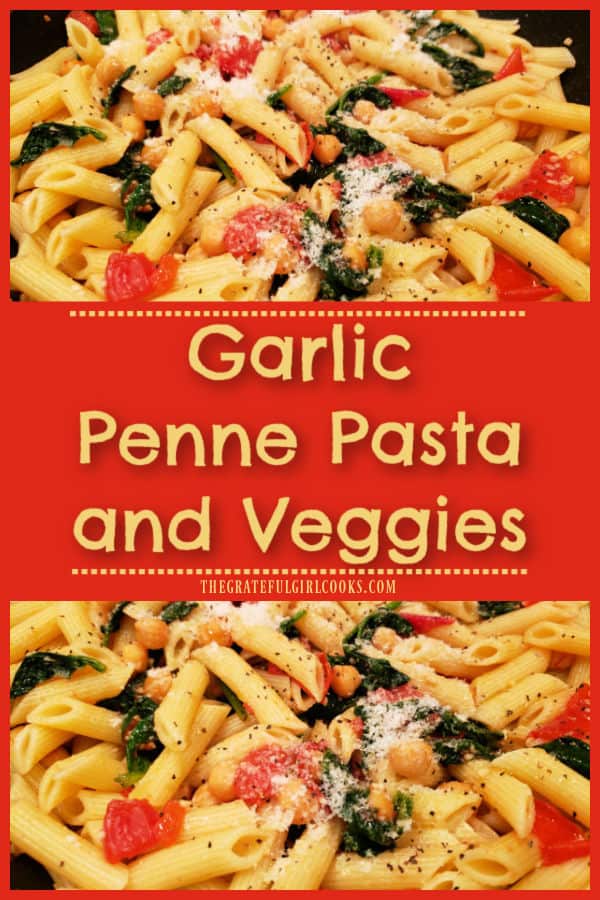 Garlic Penne Pasta And Veggies is a meatless pasta dish with garlic, spinach, tomatoes, chickpeas and Parmesan. It's ready in 20 minutes!