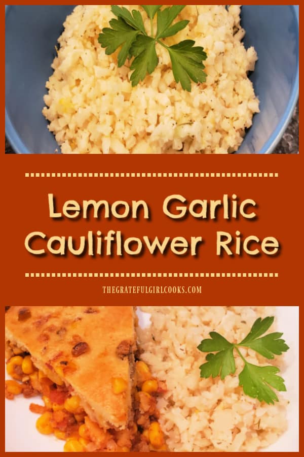 Lemon Garlic Cauliflower Rice is a tasty, low calorie vegetable side dish that goes well with chicken, beef and pork, and is simple to make!