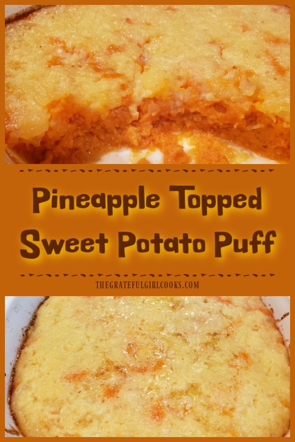 Pineapple Topped Sweet Potato Puff is a delicious side dish featuring cinnamon vanilla mashed sweet potatoes, with a pineapple crumb topping!