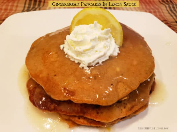 Make the holidays (or any time) more fun with Gingerbread Pancakes In Lemon Sauce! This absolutely scrumptious recipe makes 4 servings!