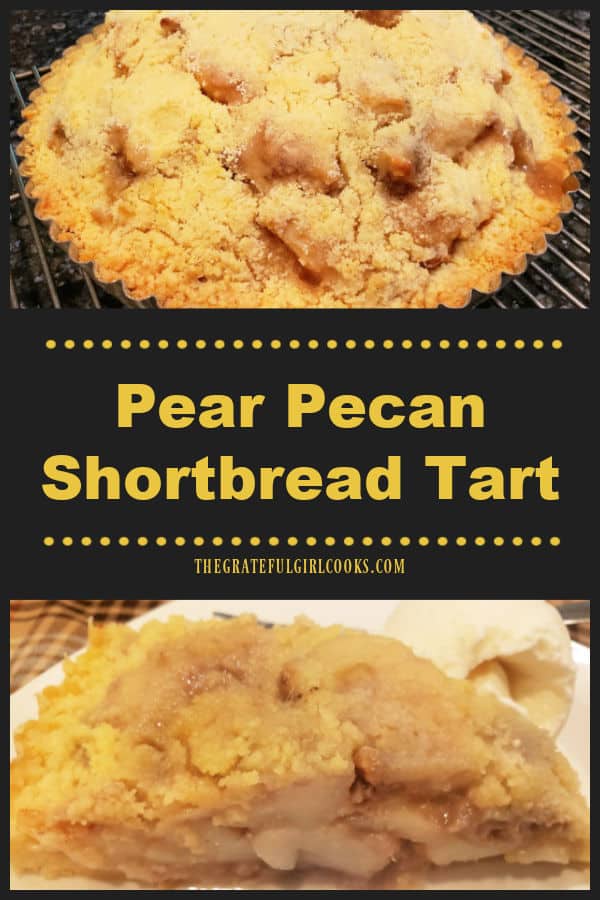 Pear Pecan Shortbread Tart is a yummy dessert with a shortbread crust and pear, cinnamon, brown sugar filling, topped with buttery streusel.