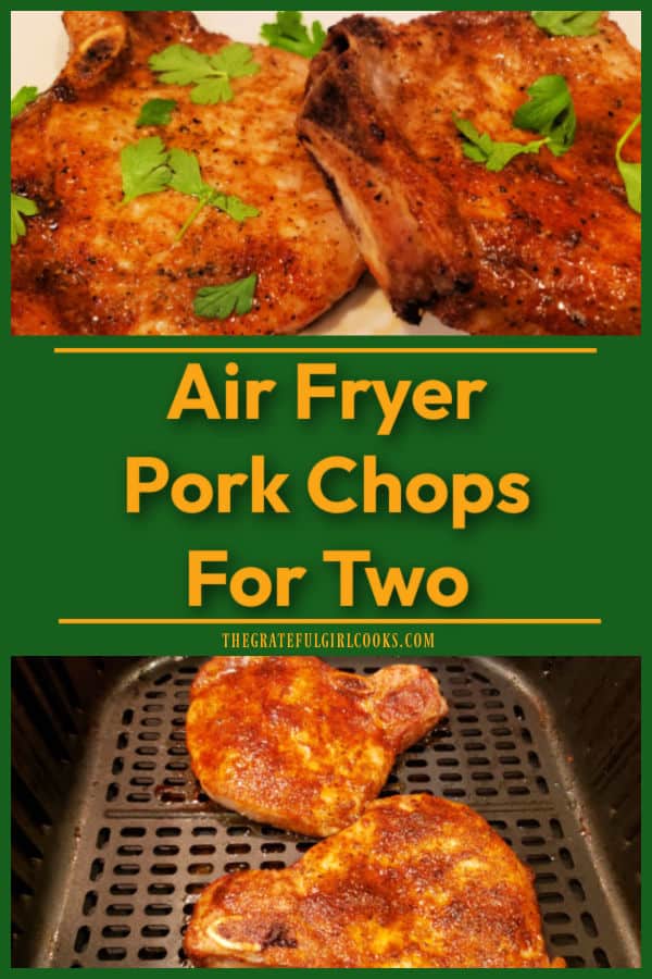 Make Air Fryer Pork Chops For Two! This quick, easy recipe yields delicious, spice-rubbed, bone-in pork chops for two people in 20 minutes.