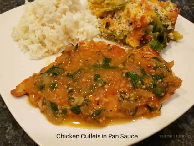 Chicken Cutlets In Pan Sauce is a simple, delicious meal! Pan-seared chicken breasts are topped with a wine, garlic, butter and herb sauce.