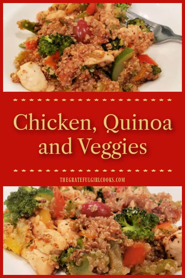 Chicken, Quinoa and Veggies is a nutritious, tasty dish with chicken, zucchini, broccoli, bell pepper, garlic, cherry tomatoes and quinoa!