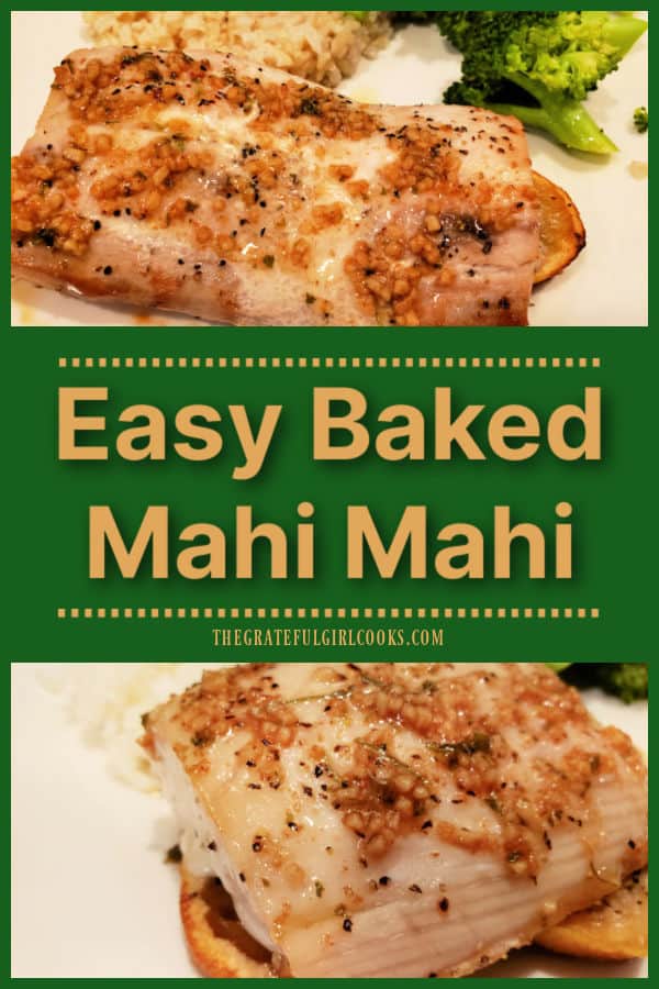 Easy Baked Mahi Mahi is delicious and is a cinch to make! Lightly seasoned fillets are served with browned butter, garlic, herb and lemon sauce. 