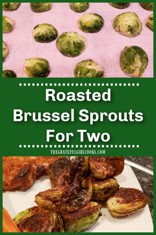 It's simple to make Roasted Brussel Sprouts For Two! This delicious, baked vegetable side dish only requires a few common ingredients.