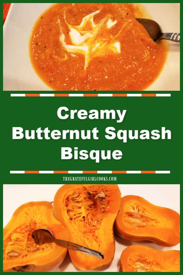 Creamy Butternut Squash Bisque is a delicious hot soup, perfect to serve for lunch OR dinner! The recipe, as written, yields 4 servings.