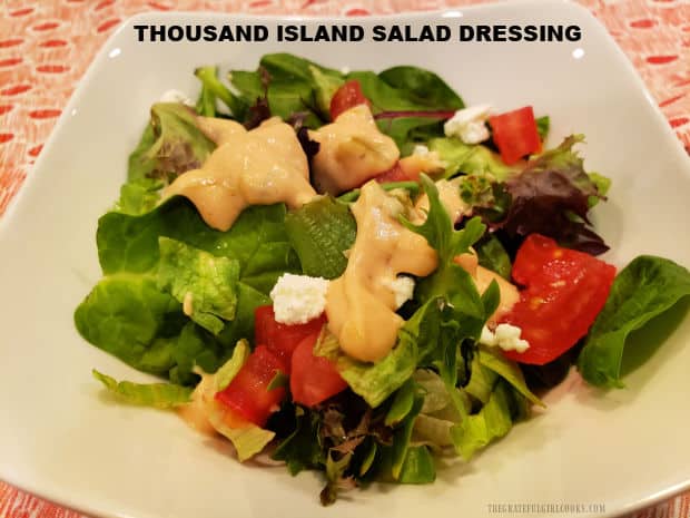 Homemade Thousand Island Salad Dressing is a cinch to make in only 5 minutes! Use it on your favorite green salads, hamburgers or patty melts!