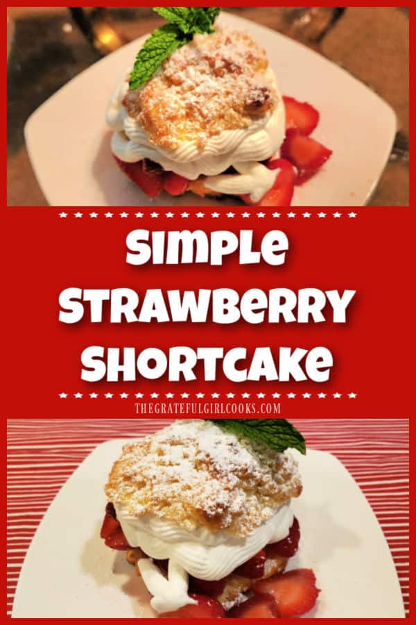 Simple Strawberry Shortcake is a classic, delicious, and easy to prepare dessert for 4, that can be served any time of the year!