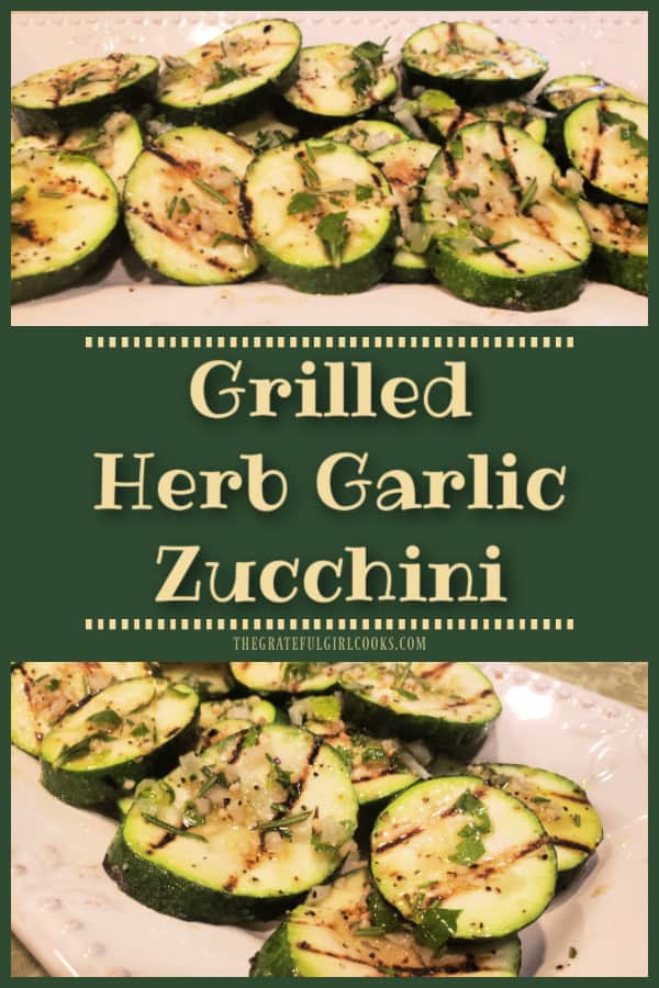 Make Grilled Herb Garlic Zucchini on indoor or outdoor grills! Topped with a garlic herb dressing, this is a fresh way to enjoy this veggie. 