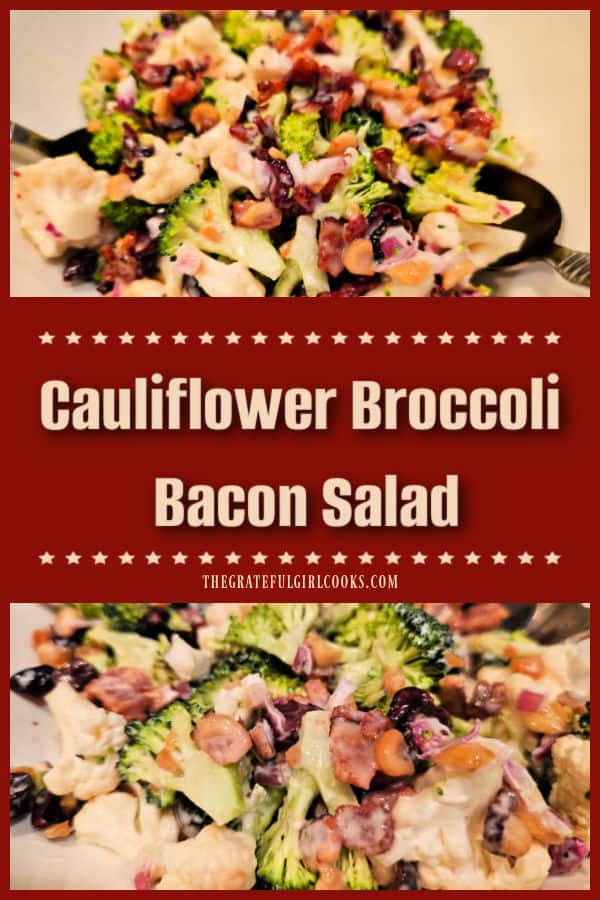 Enjoy the flavors of Cauliflower Broccoli Bacon Salad! Crisp veggies, bacon, dried cranberries, red onion and nuts, in a creamy vinaigrette.