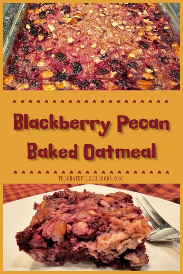 Make Blackberry Pecan Baked Oatmeal for breakfast or brunch. It's an EASY recipe (only 10 minutes prep), and then it's baked (serves 8).