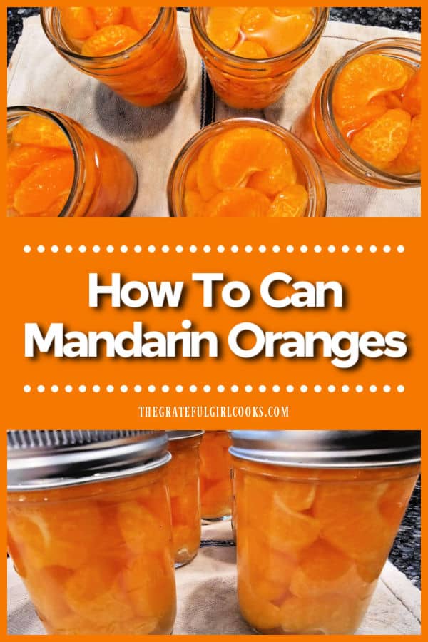 Learn how to can Mandarin oranges in a water bath canner for long-term storage! Recipe yields 5 half-pint jars from a 3 lb. bag of oranges.