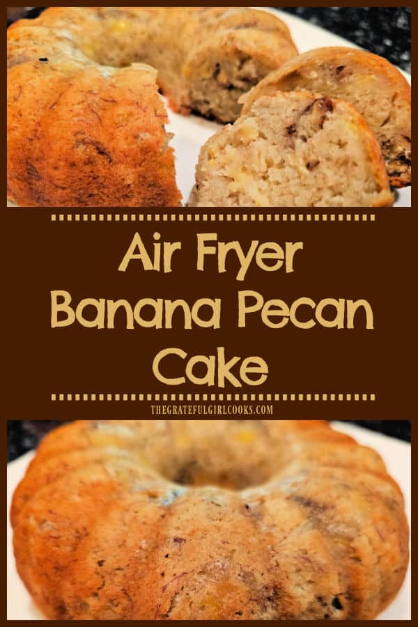 Air Fryer Banana Pecan Cake - The Grateful Girl Cooks! Make a delicious Air Fryer Banana Pecan Cake to serve as a dessert, coffeecake or an afternoon snack! Serve a slice with hot tea or coffee!