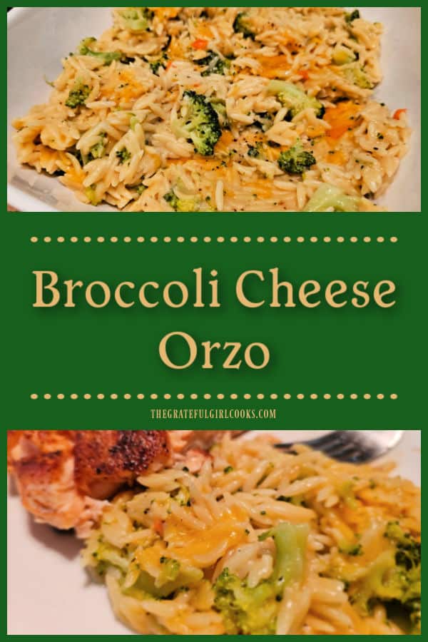 Broccoli Cheese Orzo is a delicious side dish with orzo pasta, broccoli, cheddar and Parmesan cheese, cooked in a creamy garlic sauce.