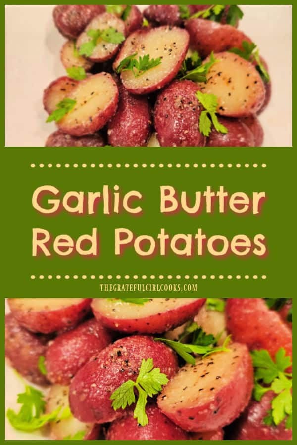 Garlic Butter Red Potatoes is an easy veggie dish with only a few ingredients. Buttery tender potatoes with spices and parsley taste great!