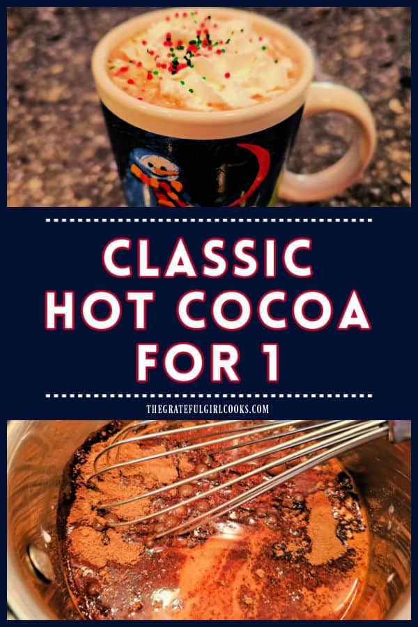 Classic Hot Cocoa For 1 - The Grateful Girl Cooks! It's easy to make Classic Hot Cocoa for 1 from scratch! With a few ingredients, you can enjoy a yummy mug of homemade hot cocoa in minutes!
