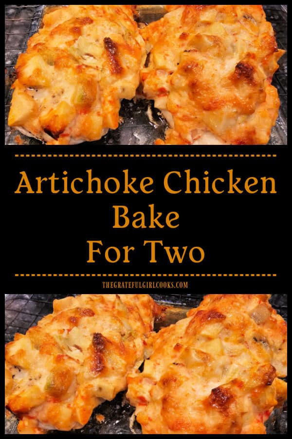 Artichoke Chicken Bake For Two - The Grateful Girl Cooks! Artichoke Chicken Bake For Two is easy and delicious! Chicken breasts are topped with artichoke hearts, red peppers, Parmesan and garlic!