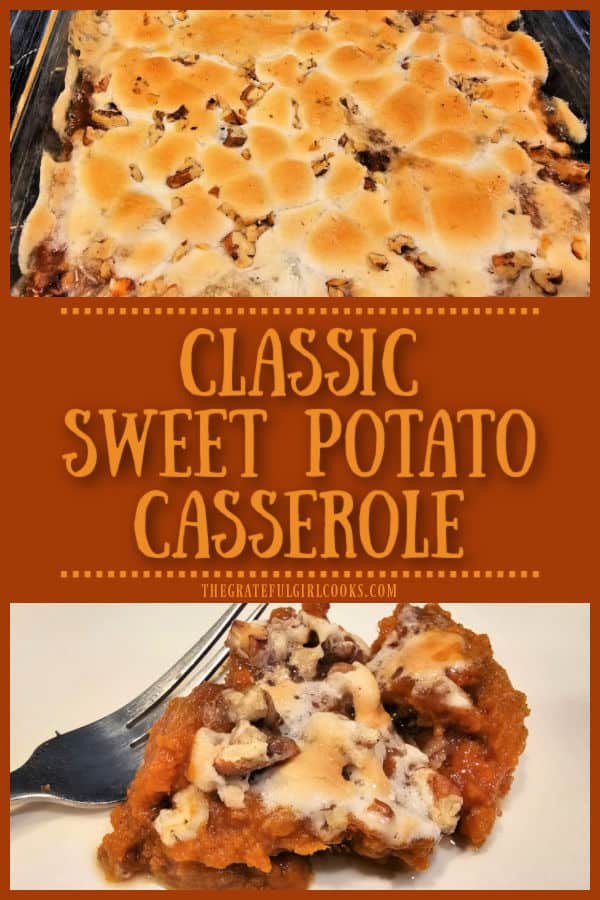 Classic Sweet Potato Casserole (topped with marshmallows and pecans) is a delicious side dish to enjoy for the holidays or any time!