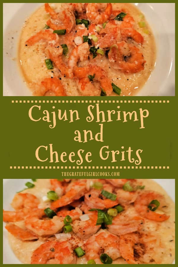 Cajun Shrimp and Cheese Grits are a delicious meal for 4! Cheesy grits are topped with Cajun-seasoned, pan-seared shrimp and creamy sauce.
