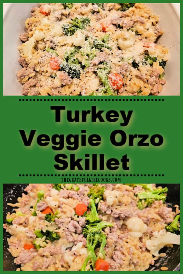 Turkey Veggie Orzo Skillet - The Grateful Girl Cooks! Turkey Veggie Orzo Skillet is a delicious dish with ground turkey, broccoli, cauliflower, carrots, orzo pasta and Parmesan in a creamy sauce.