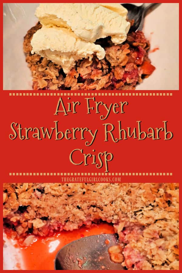 It's easy to make delicious Air Fryer Strawberry Rhubarb Crisp! Make this dessert in an air fryer when it's too hot to turn on the oven!