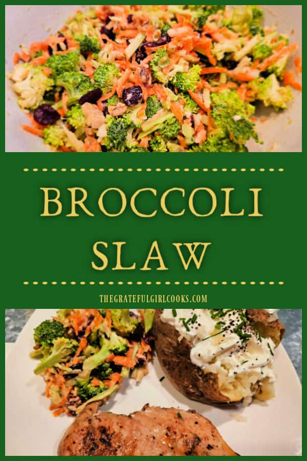 Broccoli Slaw - The Grateful Girl Cooks! Broccoli Slaw is a chilled, delicious side dish with broccoli, carrot, cabbage, dried cranberries, and walnuts in a creamy salad dressing!