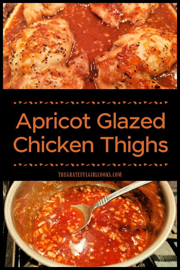 Apricot Glazed Chicken Thighs - The Grateful Girl Cooks! Apricot Glazed Chicken Thighs are delicious and very easy to make! They're coated in a sweet apricot sauce and baked until done.